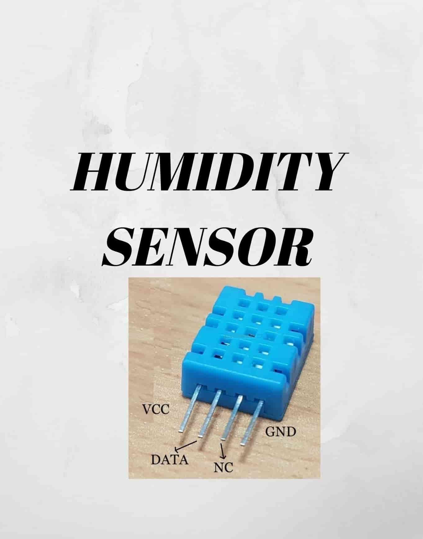 What is humidity sensor- Working, applications